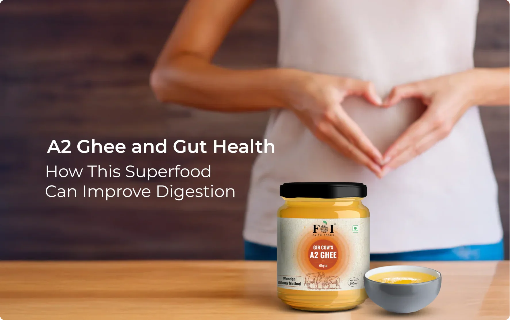 A2 Ghee and Gut Health:  How This Superfood Can Improve Digestion